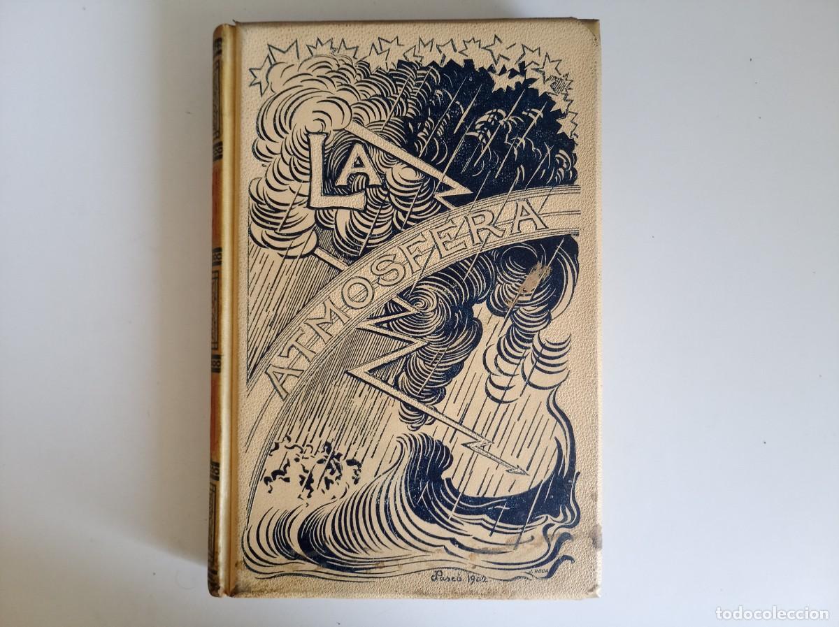 Libros antiguos: CAMILO FLAMMARION. LA ATMOSFERA. MONTANER Y SIMON 1902. FOLIO. MUY ILUSTRADO.