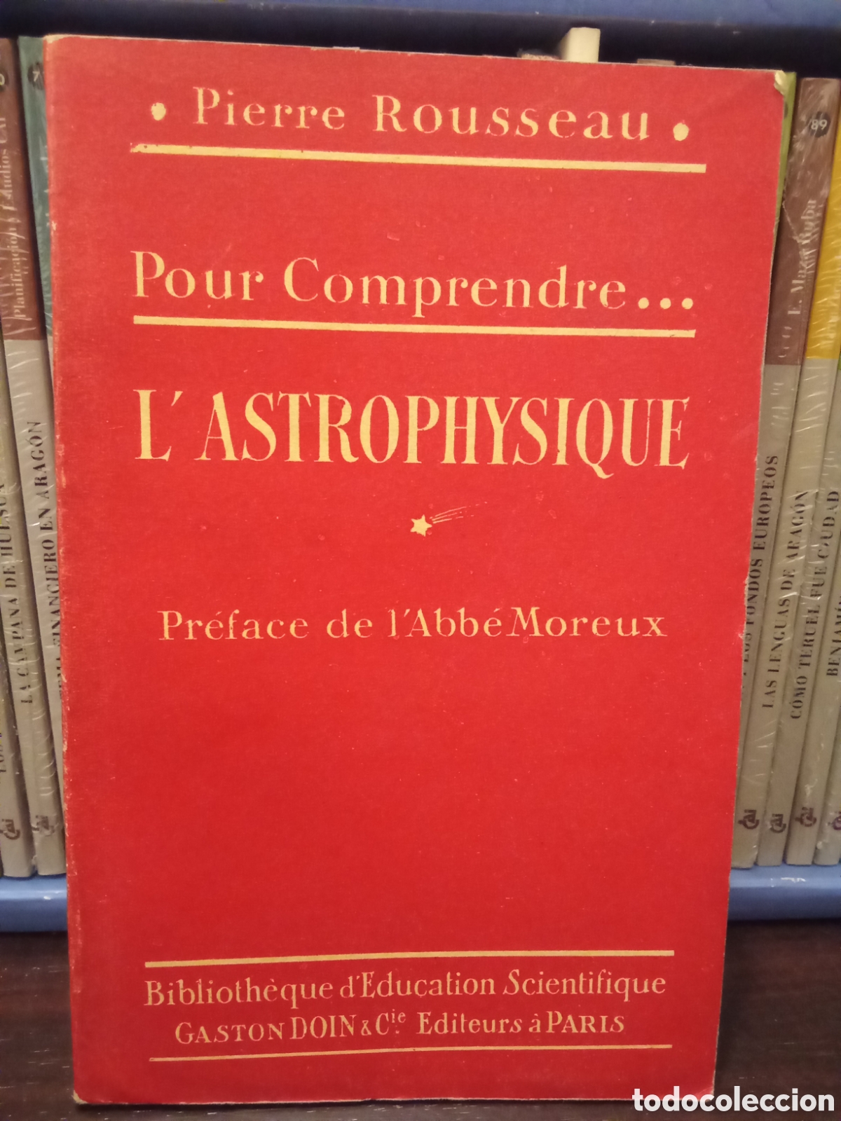 Libros antiguos: POUR COMPRENDRE - L`ASTROPHYSIQUE - Pierre ROUSSEAU