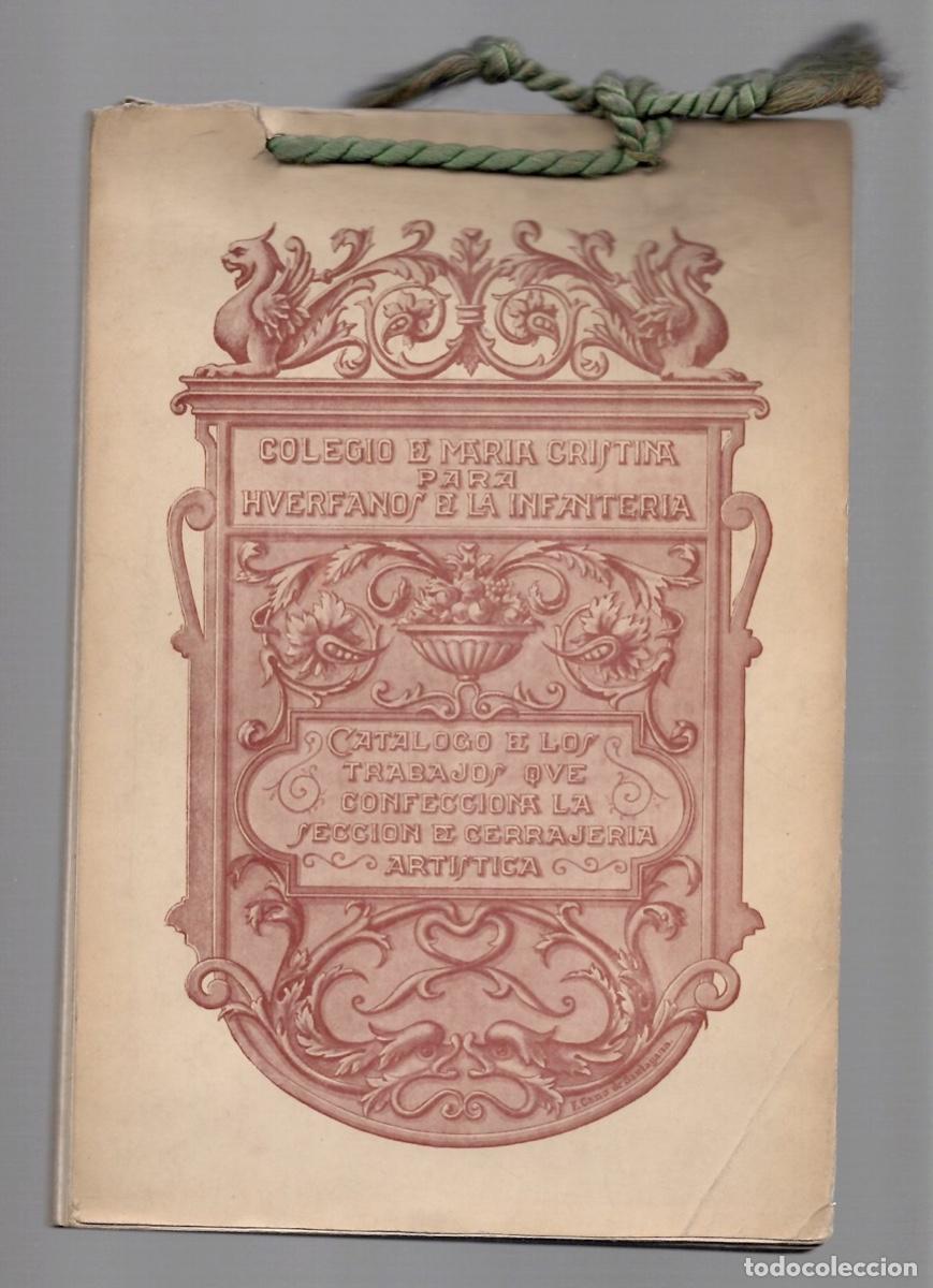 Libros antiguos: COLEGIO DE MARIA CRISTINA PARA HUERFANOS DE LA INFANTERIA. CATALOGO DE TRABAJOS DE CERRAJERIA 1927