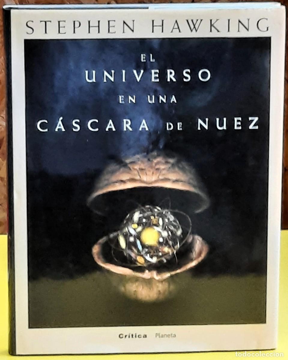 Libros antiguos: El Universo en una c&aacute;scara de nuez. Stephen Hawking. Cr&iacute;tica/Planeta. 2&ordf; edici&oacute;n abril 2002