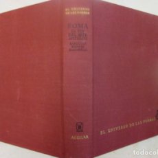 Libros antiguos: EL UNIVERSO DE LAS FORMAS - ROMA EL FIN DEL ARTE ANTIGUO - AGUILAR 1971 + INFO. Lote 65366095