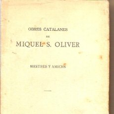Libros antiguos: MESTRES Y AMICHS / M. S. OLIVER. BCN : ILUSTRACI CATALANA, [1904?]. 17X10 CM. 197 P.. Lote 21723509