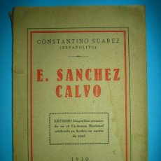 Libros antiguos: E. SANCHEZ CALVO APUNTACIONES BIOGRAFICAS DE CONSTANTINO SUAREZ (ESPAÑOLITO) MADRID 1930. Lote 26593330