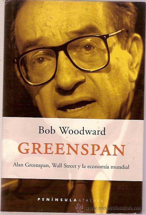 Libros antiguos: EDITORIAL PENINSULA - ALAN GREENSPAN , WALL STREET Y LA ECONOMIA MUNDIAL - BOB WOODWARD 359 PAG