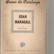 Libros antiguos: JOAN MARAGALL / M.SERRAHIMA. BCN : BIB. POLITICA CATALUNYA, 1938. 29X14CM. 91 P.. Lote 18487749