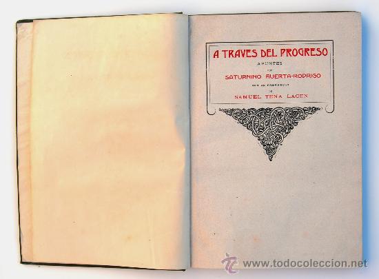 Libros antiguos: A TRAVES DEL PROGRESO. Saturnino Huerta - Foto 3