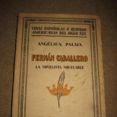 Libros antiguos: FERNAN CABALLERO LA NOVELISTA NOVELABLE .-ANGELICA PALMA 1931. Lote 30123978