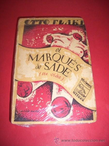 Libros antiguos: FLAKE, Otto. El Marqu&eacute;s de Sade : (Su vida) - Foto 1
