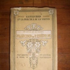 Libros antiguos: UN ÁNGEL EN LA TIERRA : FRANCISCO DE P. ESTEVE PI : GLORIA DE LA JUVENTUD CATÓLICA ESPAÑOLA : 1900-