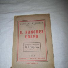 Libros antiguos: E.SANCHEZ CALVO.CONSTANTINO SUAREZ(ESPAÑOLITO).EDITORIAL ARGOS-MADRID 1930. Lote 44136012