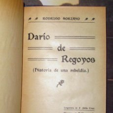Libros antiguos: RODRIGO SORIANO. DARÍO DE REGOYOS. HISTORIA DE UNA REBELDÍA. 1921. Lote 113833075