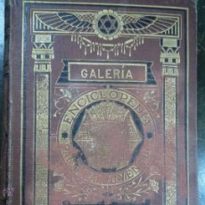 Libros antiguos: L-1333. GALERIA DE HOMBRES CELEBRES.ENCICLOPEDIA PARA LA JUVENTUD. 1880.