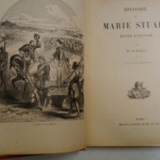 Libros antiguos: HISTOIRE DE MARIE STUART REINE D'ECOSSE. Lote 53809609