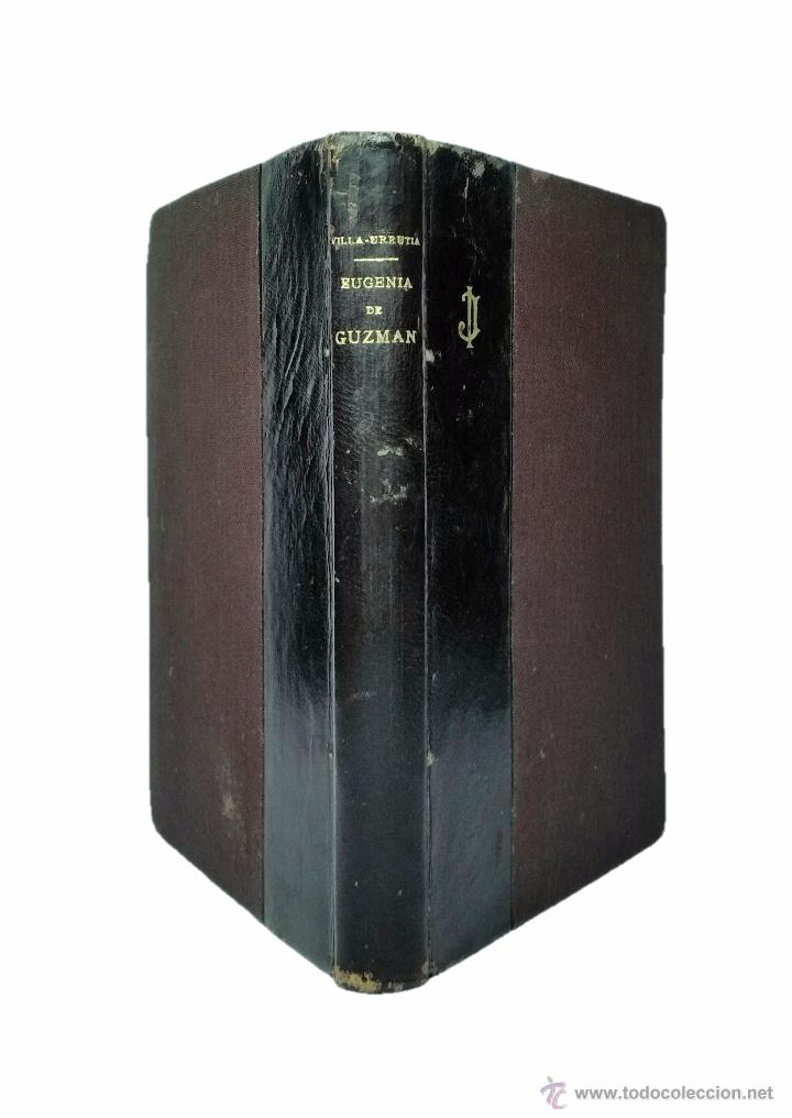 Libros antiguos: EUGENIA DE GUZMÁN: EMPERATRIZ DE LOS FRANCESES - MARQUÉS DE VILLA-URRUTIA - ESPASA CALPE - (1932)