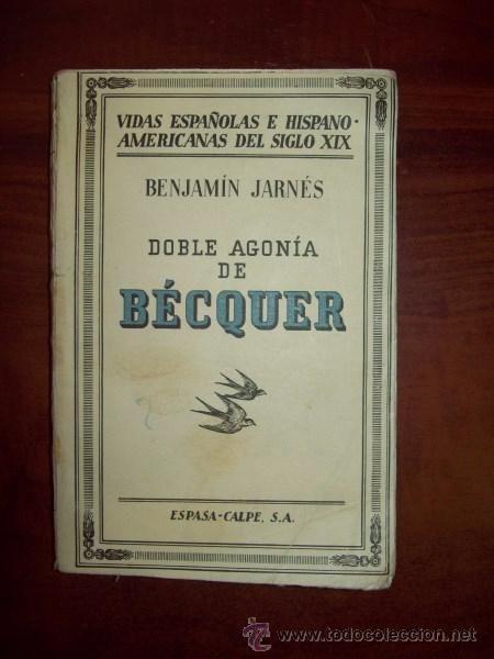 Libros antiguos: JARNES, Benjam&iacute;n. Doble agon&iacute;a de B&eacute;cquer - Foto 1