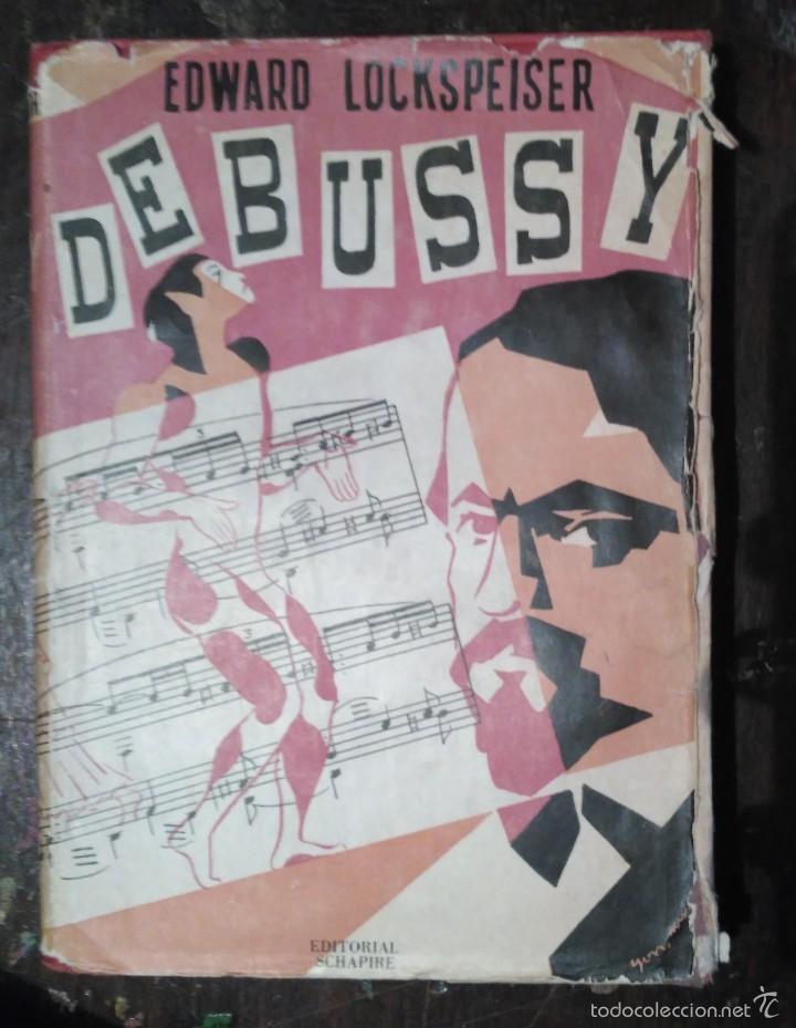 Libros antiguos: Debussy - Edward Lockspeiser - Foto 1