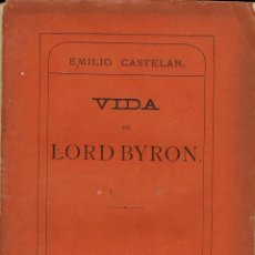 Libros antiguos: VIDA DE LORD BYRON, POR EMILIO CASTELAR. (2.1). Lote 84284344