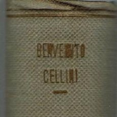 Libros antiguos: MI VIDA, POR BENVENUTO CELLINI. (3.1). Lote 84894248