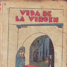 Libros antiguos: RIVADENEIRA, PEDRO DE:  VIDA DE LA SANTISIMA VIRGEN. SATURNINO CALLEJA. CUBIERTA DE PENAGOS. . Lote 89502808