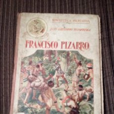 Libros antiguos: FRANCISCO PIZARRO - LUIS GREGORIO MATORRIAGA - BIBLIOTECA RECREATIVA - RAMON SOPENA - 1918