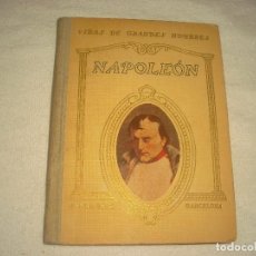 Libros antiguos: NAPOLEON . VIDAS DE GRANDES HOMBRES .SEIX BARRAL 1934. Lote 126293899