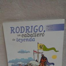 Libros antiguos: LIBRO EL CID - RODRIGO, UN CABALLERO DE LEYENDA - AÑO 2007. Lote 130830032