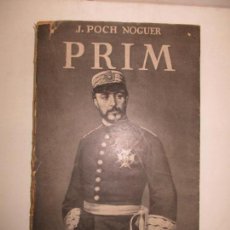 Libros antiguos: PRIM. - POCH NOGUER, JOSÉ. 1934.. Lote 123231830