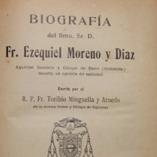 Libros antiguos: BIOGRAFÍA DEL ILMO. SR. D. FR. EZEQUIEL MORENO Y DÍAZ. AGUSTINO RECOLETO Y OBISPO DE PASTO.... Lote 123218746