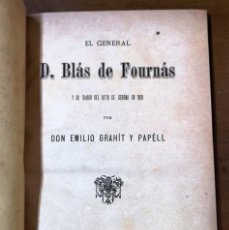 Libros antiguos: EL GENERAL BLAS DE FOURNÀS-EMILIO GRAHIT PAPELL-TIPOGRAFIA HOSPICIO PROVINCIAL GERONA 1890. Lote 166254098