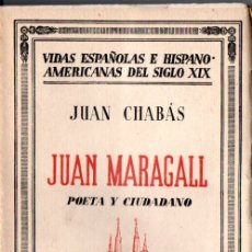 Libros antiguos: JUAN CHABÁS : JUAN MARAGALL POETA Y CIUDADANO (ESPASA CALPE, 1935)
