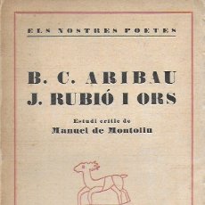 Libros antiguos: B.C. ARIBAU. J. RUBIÓI ORS / M. DE MONTOLIU. BCN : CATALONIA, 1935. 17X13CM. 61 P.. Lote 166785418
