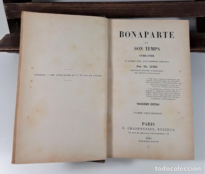 Libros antiguos: BONAPARTE ET SON TEMPS 1769-1799. 3 TOMOS. TH. IUNG. EDIT. CHARPENTIER. 1885/1892. - Foto 8 - 192889705