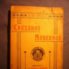 Libros antiguos: BARON DE ARTAGAN: - CRUZADOS MODERNOS - (BARCELONA, 1910) (CARLISMO). Lote 197639706