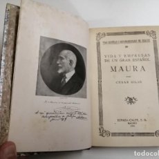 Libros antiguos: VIDA Y EMPRESAS DE... MAURA. CÉSAR SILIÓ. 1934 MARID. ED.: ESPASA - CALPE. 1ª EDICIÓN. Lote 207098087