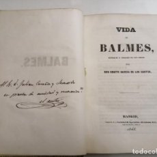 Libros antiguos: VIDA DE BALMES. BENEDITO GARCIA DE LOS SANTOS. 1848 MADRID. IM.:SOCIEDAD DE OPERARIOS DEL MISMO ARTE. Lote 207462590
