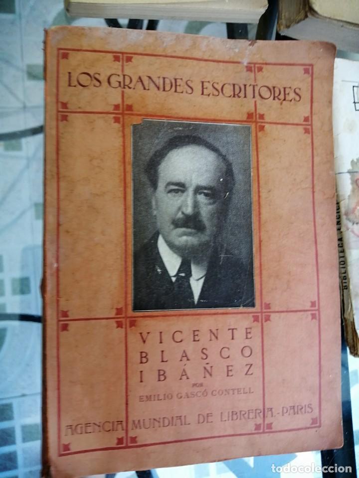 Libros antiguos: VICENTE BLASCO IBAÑEZ.POR EMILIO GASCÓ.AGENCIA MUNDIAL DE LIBRERIA - Foto 1 - 209104015