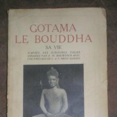 Libros antiguos: GOTAMA LE BOUDDHA. SA VIE. (VIDA DE BUDA). Lote 39591589