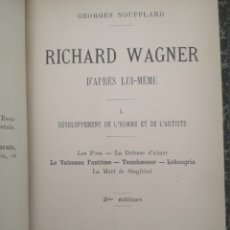 Libros antiguos: RICHARD WAGNER D'APRÉS LUI-MEME. GEORGES NOUFFLARD. 1891.185 X 120 MM. 300 PGS