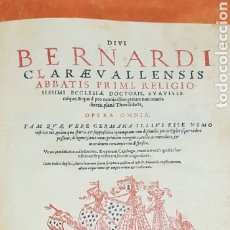 Libros antiguos: DIVI BERNARDI CLARAEVALLENSIS ABABTIS PRIMI.OPERA OMNIA 2 TOMOS.1586,ORIGINAL