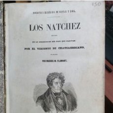 Libros antiguos: LOS NATCHEZ.POR EL VIZCONDE DE CHATEAUBRIAND. MADRID 1853.. Lote 220387820