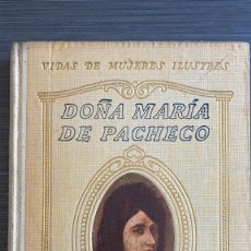 Libros antiguos: DOÑA MARÍA DE PACHECO. CARME MUÑOZ ROCA-TALLADA. ED. SEIX Y BARRAL HNOS.. Lote 220476496