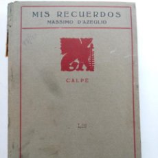 Libros antiguos: MIS RECUERDOS TOMO I - MASSIMO D'AZEGLIO - CALPE - MADRID-BARCELONA 1919. Lote 225151360