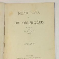 Libros antiguos: NECROLOGICA DE DON NARCISO SICARS (Q. E. P. D.) - D. R. J. Y R.. Lote 230693965