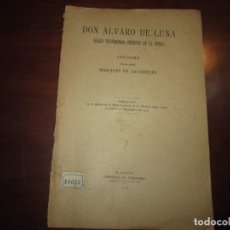 Libros antiguos: DON ALVARO DE LUNA SEGUN TESTIMONIOS DE LA EPOCA MARQUES DE LAURENCIN 1915 MADRID. Lote 247617980