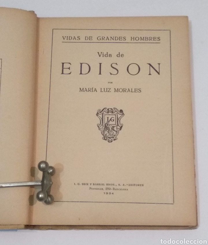 Libros antiguos: EDISON - VIDAS DE GRANDES HOMBRES - MARÍA LUZ MORALES - I.G. SEIX Y BARRAL HNOS. EDITORES 1934 - Foto 6 - 251544910