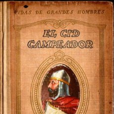 Libros antiguos: RUIZ Y PABLO : VIDA DE EL CID CAMPEADOR (SEIX BARRAL, 1922)