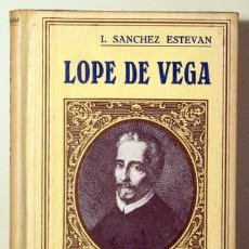Libros antiguos: SANCHEZ, ISMAEL - LOPE DE VEGA, BARCELONA C. 1923- ILUSTRADO. Lote 272213683