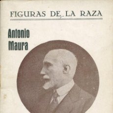 Libros antiguos: ANTONIO MAURA, DE JOSÉ GUTIÉRREZ RAVÉ.
