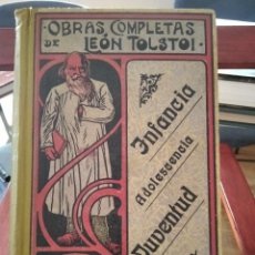 Libros antiguos: LEON TOLSTOI-OBRAS COMPLETAS-TOMO I-INFANCIA-ADOLESCENCIA-JUVENTUD-CARBONELL Y ESTEVA-1905-EXCELENTE