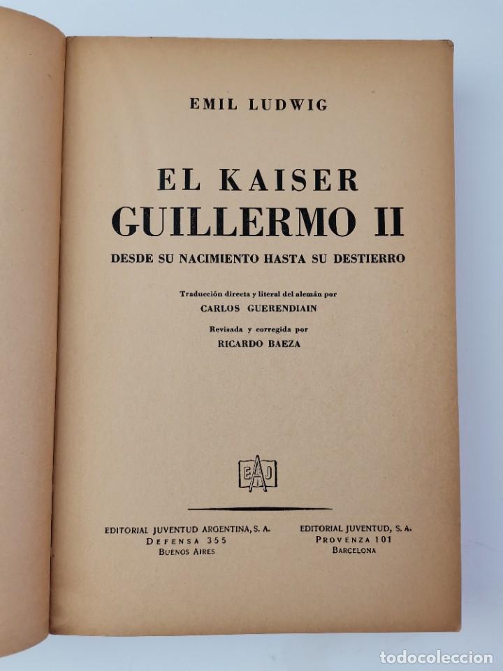 Libros antiguos: L-6079. EL KAISER GUILLERMO II, EMIL LUDWIG. SEGUNDA EDICION, 1945. - Foto 2 - 285995098